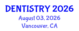 Dentistry Conference (DENTISTRY) August 03, 2026 - Vancouver, Canada