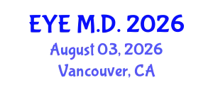 Ophthalmology Conference (EYE M.D.) August 03, 2026 - Vancouver, Canada