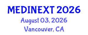 Frontiers in Medicine and Health Care Conference (MEDINEXT) August 03, 2026 - Vancouver, Canada
