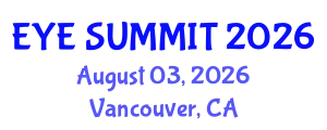 Cataract Conference (EYE SUMMIT) August 03, 2026 - Vancouver, Canada