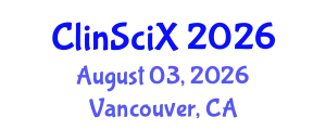 Clinical Sciences Exchange (ClinSciX) August 03, 2026 - Vancouver, Canada