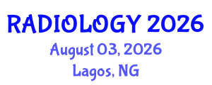 Radiology Conference (RADIOLOGY) August 03, 2026 - Lagos, Nigeria
