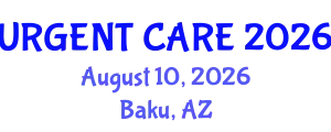 Emergency Medicine Conference (URGENT CARE) August 10, 2026 - Baku, Azerbaijan