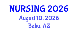Nursing Conference (NURSING) August 10, 2026 - Baku, Azerbaijan