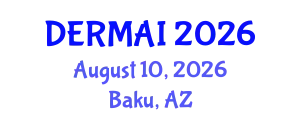 Dermatology Conference (DERMAI) August 10, 2026 - Baku, Azerbaijan