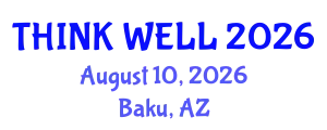 Psychiatry Conference (THINK WELL) August 10, 2026 - Baku, Azerbaijan
