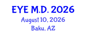 Ophthalmology Conference (EYE M.D.) August 10, 2026 - Baku, Azerbaijan
