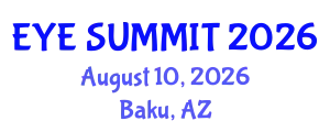 Cataract Conference (EYE SUMMIT) August 10, 2026 - Baku, Azerbaijan