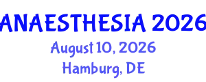 Anaesthesia Conference (ANAESTHESIA) August 10, 2026 - Hamburg, Germany