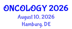 Oncology Conference (ONCOLOGY) August 10, 2026 - Hamburg, Germany