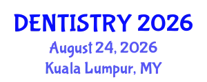 Dentistry Conference (DENTISTRY) August 24, 2026 - Kuala Lumpur, Malaysia
