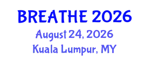 Pulmonology Conference (BREATHE) August 24, 2026 - Kuala Lumpur, Malaysia