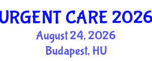 Emergency Medicine Conference (URGENT CARE) August 24, 2026 - Budapest, Hungary