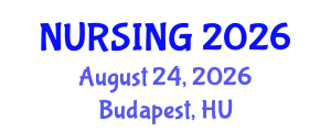 Nursing Conference (NURSING) August 24, 2026 - Budapest, Hungary
