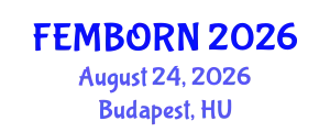Gynecology and Obstetrics Conference (FEMBORN) August 24, 2026 - Budapest, Hungary