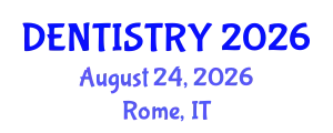 Dentistry Conference (DENTISTRY) August 24, 2026 - Rome, Italy