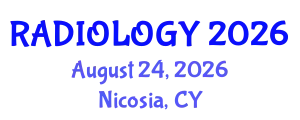 Radiology Conference (RADIOLOGY) August 24, 2026 - Nicosia, Cyprus