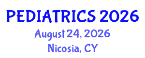 Pediatrics Conference (PEDIATRICS) August 24, 2026 - Nicosia, Cyprus
