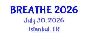 Pulmonology Conference (BREATHE) July 30, 2026 - Istanbul, Turkey