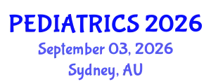 Pediatrics Conference (PEDIATRICS) September 03, 2026 - Sydney, Australia
