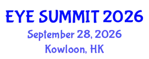 Cataract Conference (EYE SUMMIT) September 28, 2026 - Kowloon, Hong Kong