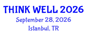 Psychiatry Conference (THINK WELL) September 28, 2026 - Istanbul, Turkey