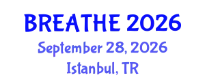Pulmonology Conference (BREATHE) September 28, 2026 - Istanbul, Turkey