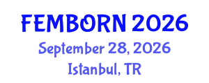 Gynecology and Obstetrics Conference (FEMBORN) September 28, 2026 - Istanbul, Turkey
