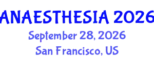 Anaesthesia Conference (ANAESTHESIA) September 28, 2026 - San Francisco, United States