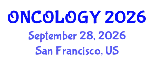 Oncology Conference (ONCOLOGY) September 28, 2026 - San Francisco, United States