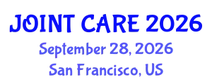 Orthopedics Conference (JOINT CARE) September 28, 2026 - San Francisco, United States