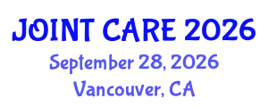 Orthopedics Conference (JOINT CARE) September 28, 2026 - Vancouver, Canada