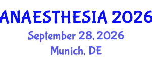Anaesthesia Conference (ANAESTHESIA) September 28, 2026 - Munich, Germany