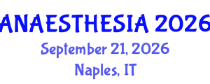Anaesthesia Conference (ANAESTHESIA) September 21, 2026 - Naples, Italy
