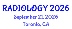 Radiology Conference (RADIOLOGY) September 21, 2026 - Toronto, Canada