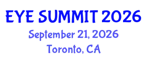 Cataract Conference (EYE SUMMIT) September 21, 2026 - Toronto, Canada