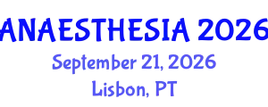 Anaesthesia Conference (ANAESTHESIA) September 21, 2026 - Lisbon, Portugal