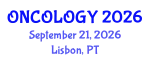Oncology Conference (ONCOLOGY) September 21, 2026 - Lisbon, Portugal