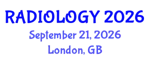 Radiology Conference (RADIOLOGY) September 21, 2026 - London, United Kingdom