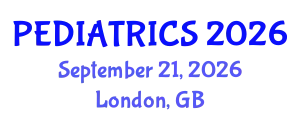 Pediatrics Conference (PEDIATRICS) September 21, 2026 - London, United Kingdom