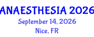 Anaesthesia Conference (ANAESTHESIA) September 14, 2026 - Nice, France