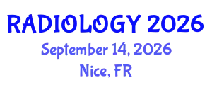 Radiology Conference (RADIOLOGY) September 14, 2026 - Nice, France