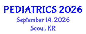 Pediatrics Conference (PEDIATRICS) September 14, 2026 - Seoul, Republic of Korea