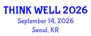 Psychiatry Conference (THINK WELL) September 14, 2026 - Seoul, Republic of Korea