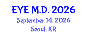 Ophthalmology Conference (EYE M.D.) September 14, 2026 - Seoul, Republic of Korea