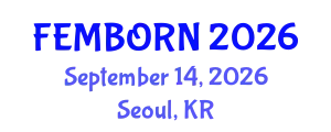 Gynecology and Obstetrics Conference (FEMBORN) September 14, 2026 - Seoul, Republic of Korea