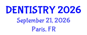 Dentistry Conference (DENTISTRY) September 21, 2026 - Paris, France