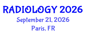 Radiology Conference (RADIOLOGY) September 21, 2026 - Paris, France