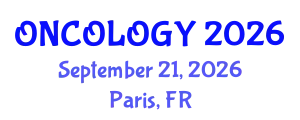 Oncology Conference (ONCOLOGY) September 21, 2026 - Paris, France