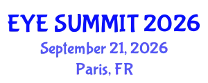 Cataract Conference (EYE SUMMIT) September 21, 2026 - Paris, France